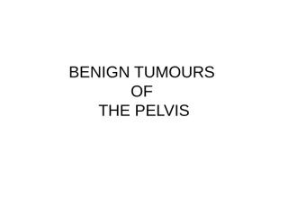 O&G 13 - Tumours of pelvis.ppt
