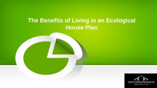 The Benefits of Living in an Ecological House Plan.pptx