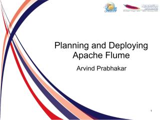 Arvind Prabhakar - Planning and Deploying Apache Flume.pdf
