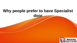 Why people prefer to have Specialist door.pptx