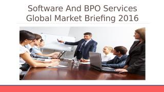 Software And BPO Services Global Market Briefing 2016 - Characteristics.pptx