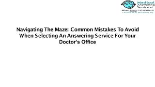 Navigating The Maze Common Mistakes To Avoid When Selecting An Answering Service For Your Doctor’s Office - Télécharger - 4shared  - medical answering service