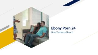 Ebony Porn 24.ppt